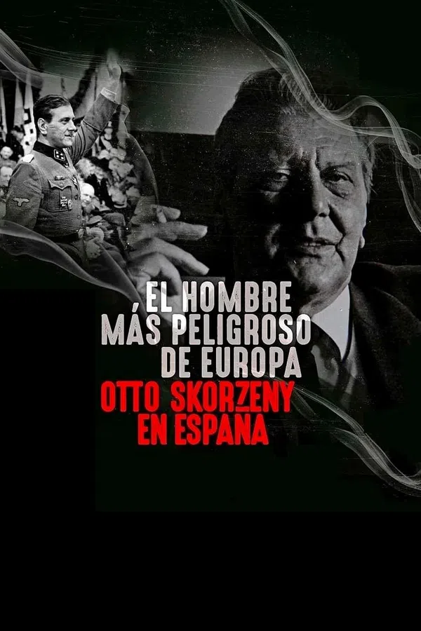 Kẻ Nguy Hiểm Nhất Châu Âu: Otto Skorzeny Ở Tây Ban Nha